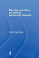 Book cover of: Rise and Fall of the German Democratic Republic. By: Feiwel Kupferberg