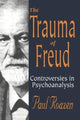 Book cover of: Trauma of Freud. By: Paul Roazen