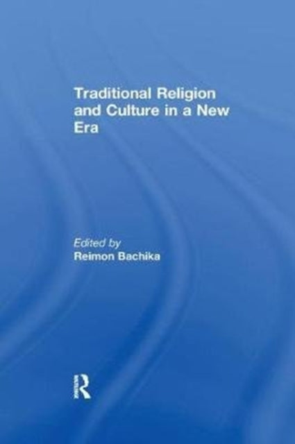 Book cover of: Traditional Religion and Culture in a New Era. By: Reimon Bachika