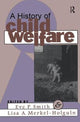 Book cover of: History of Child Welfare. By: Lisa A. Merkel-Holguín