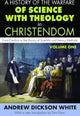 Book cover of: History of the Warfare of Science with Theology in Christendom. By: Andrew White