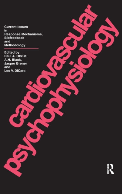 Book cover of: Cardiovascular Psychophysiology. By: Paul A. Obrist