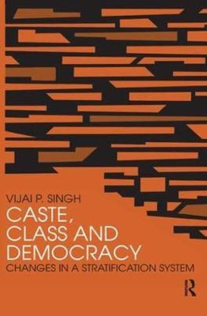 Book cover of: Caste, Class and Democracy. By: Vijai P. Singh