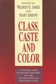 Book cover of: Class, Caste and Color. By: Wilmot James