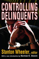 Book cover of: Controlling Delinquents. By: Stanton Wheeler