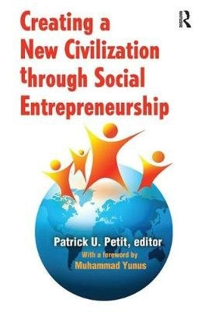 Book cover of: Creating a New Civilization Through Social Entrepreneurship. By: Patrick Petit