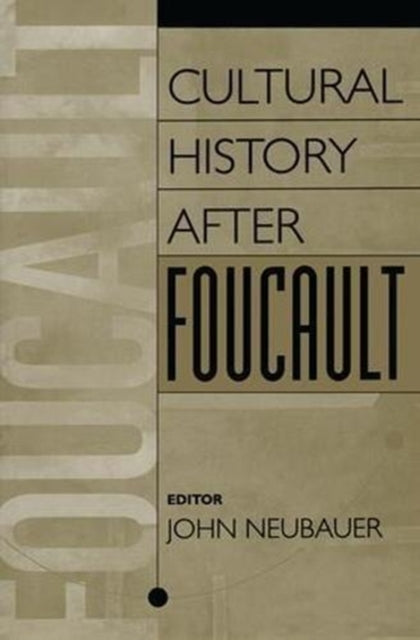 Book cover of: Cultural History After Foucault. By: John Neubauer