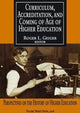 Book cover of: Curriculum, Accreditation and Coming of Age of Higher Education. By: Roger L. Geiger
