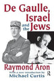 Book cover of: De Gaulle, Israel and the Jews. By: Raymond Aron