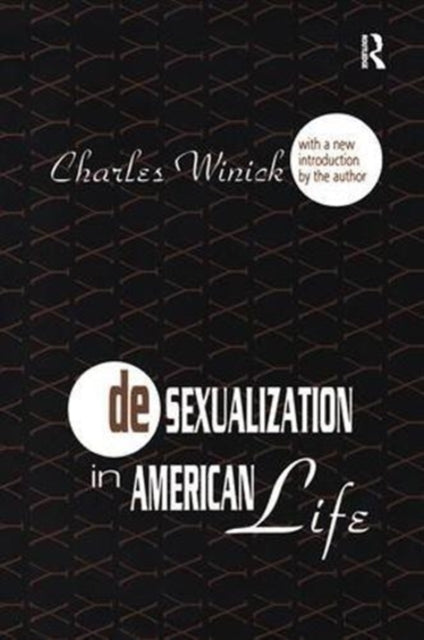 Book cover of: Desexualization in American Life. By: Charles Winick