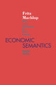 Book cover of: Economic Semantics. By: Fritz Machlup
