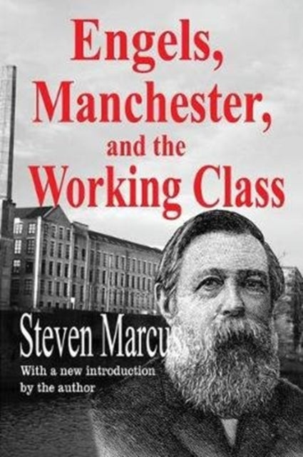 Book cover of: Engels, Manchester, and the Working Class. By: Steven Marcus