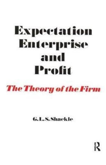 Book cover of: Expectation, Enterprise and Profit. By: G. L. S. Shackle