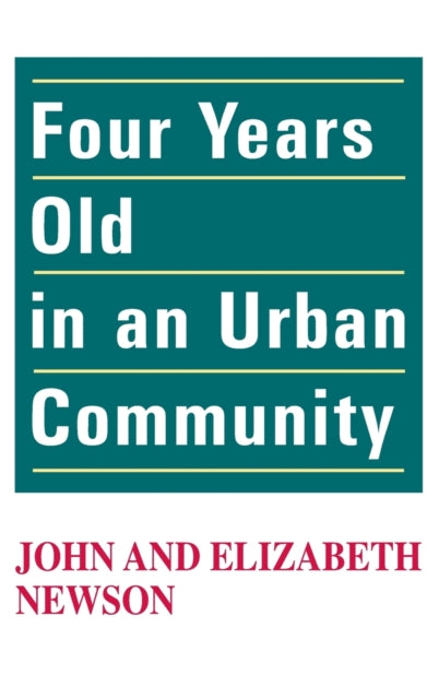 Book cover of: Four Years Old in an Urban Community. By: John Newson