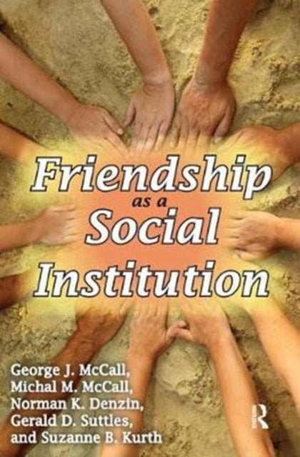 Book cover of: Friendship as a Social Institution. By: Michal McCall