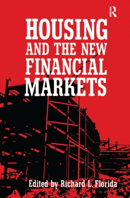Book cover of: Housing and the New Financial Mark. By: Richard Florida