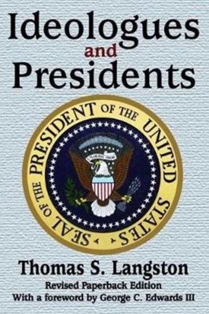 Ideologues and Presidents