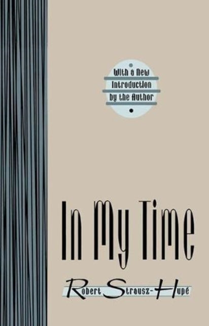 Book cover of: In My Time. By: Robert Strausz-Hupe