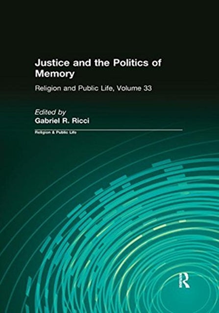 Book cover of: Justice and the Politics of Memory. By: Gabriel R. Ricci