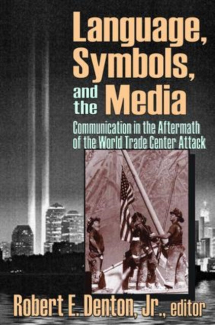 Book cover of: Language, Symbols, and the Media. By: Denton, Robert E. , Jr., Jr.