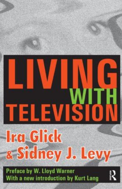 Book cover of: Living with Television. By: Ira D. Glick
