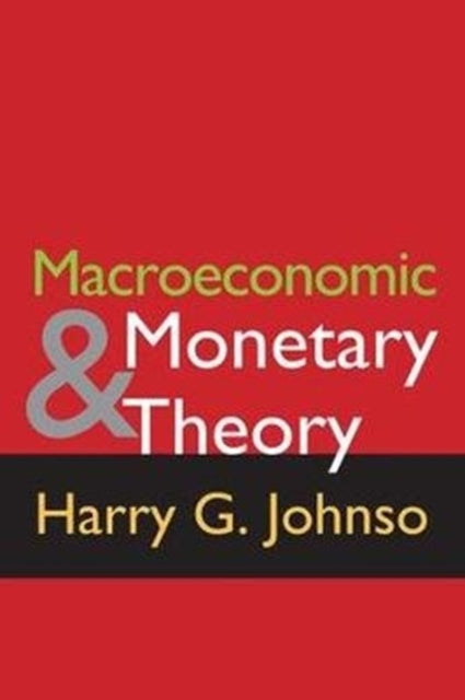 Book cover of: Macroeconomics and Monetary Theory. By: Harry Gordon Johnson