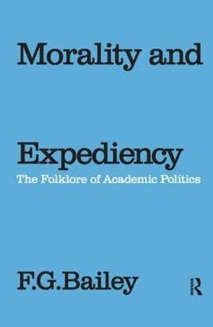 Book cover of: Morality and Expediency. By: Bailey, F. G.