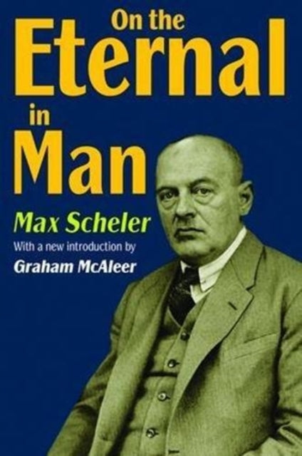 Book cover of: On the Eternal in Man. By: Max Scheler