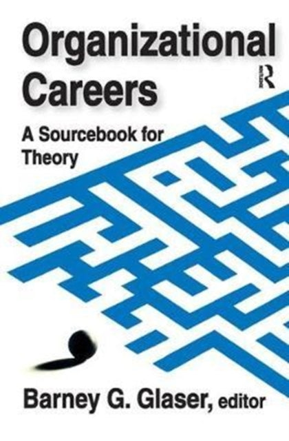 Book cover of: Organizational Careers. By: Barney Glaser