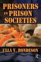 Book cover of: Prisoners in Prison Societies. By: Ulla Bondeson