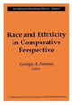 Book cover of: Race and Ethnicity in Comparative Perspective. By: Georgia A. Persons