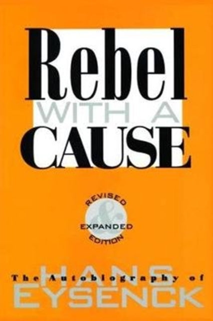 Book cover of: Rebel with a Cause. By: Hans Jurgen Eysenck