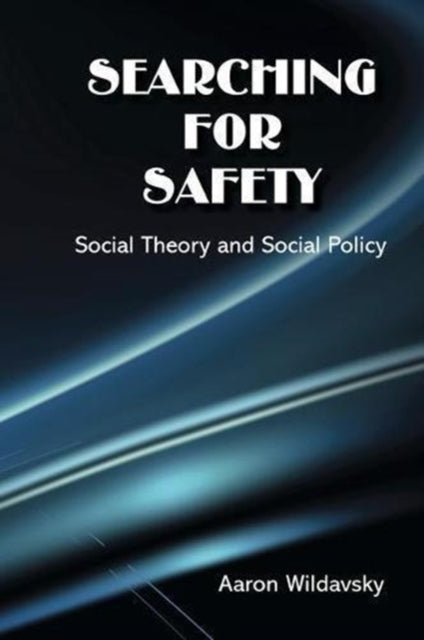 Book cover of: Searching for Safety. By: Aaron B. Wildavsky