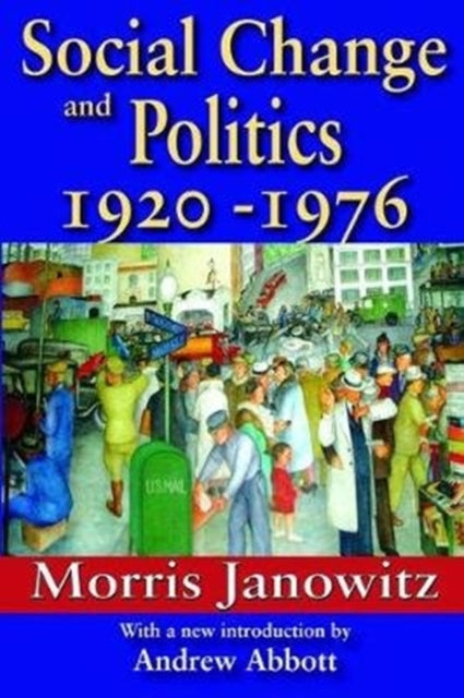 Book cover of: Social Change and Politics. By: Morris Janowitz