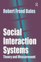 Book cover of: Social Interaction Systems. By: Robert Bales