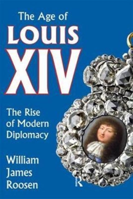 Book cover of: Age of Louis XIV. By: William James Roosen