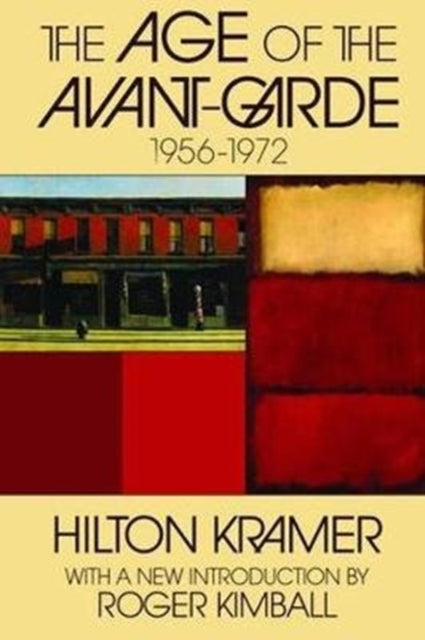 Book cover of: Age of the Avant-garde. By: Hilton Kramer