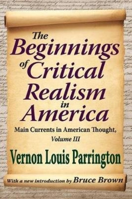 Book cover of: Beginnings of Critical Realism in America. By: Vernon Parrington