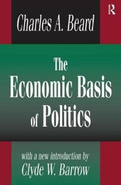 Book cover of: Economic Basis of Politics. By: Charles Beard