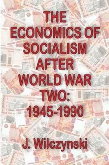 Book cover of: Economics of Socialism After World War Two. By: John W. Bennett
