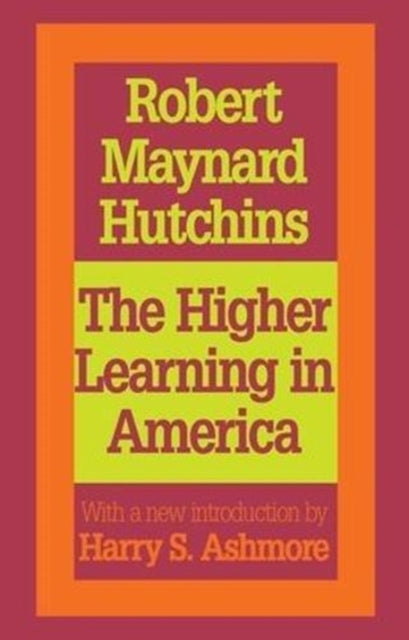 Book cover of: Higher Learning in America. By: Robert Maynard Hutchins