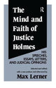 Book cover of: Mind and Faith of Justice Holmes. By: Frederick D. Wilhelmsen