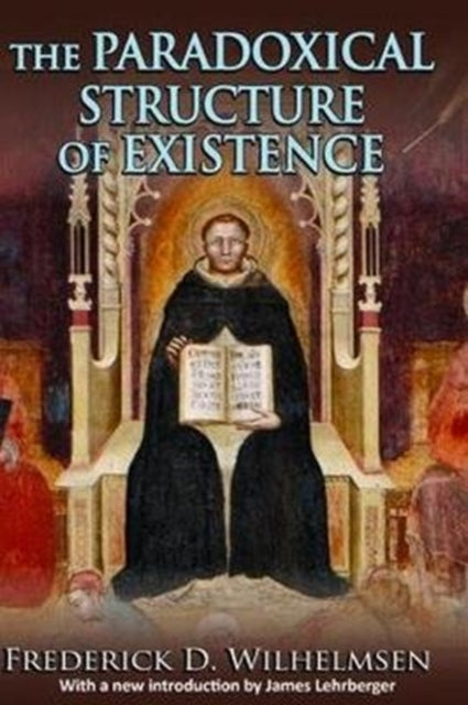 Book cover of: Paradoxical Structure of Existence. By: Frederick D. Wilhelmsen