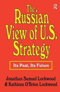 The Russian View of U.S. Strategy