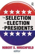 The Selection and Election of Presidents