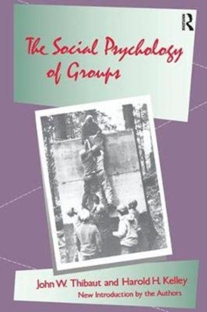 Book cover of: Social Psychology of Groups. By: John W. Thibaut