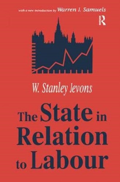 Book cover of: State in Relation to Labour. By: William Stanley Jevons