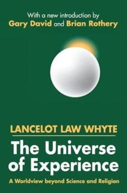 Book cover of: Universe of Experience. By: Lancelot Whyte