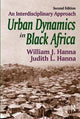 Book cover of: Urban Dynamics in Black Africa. By: William J. Hanna