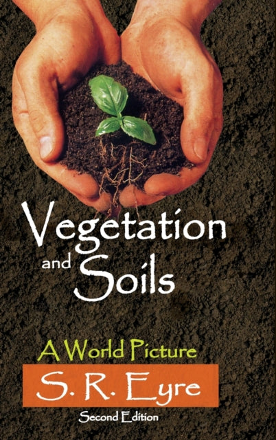 Book cover of: Vegetation and Soils. By: S. R. Eyre